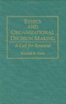 Ethics And Organizational Decision Making: A Call For Renewal