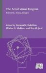 The Art Of Visual Exegesis - Rhetoric Texts Images Hardcover