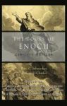 The Books Of Enoch - Complete Edition: Including 1 The Ethiopian Book Of Enoch 2 The Slavonic Secrets And 3 The Hebrew Book Of