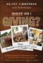 Where Am I Giving: A Global Adventure Exploring How To Use Your Gifts And Talents To Make A Difference   Hardcover
