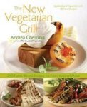 New Vegetarian Grill - 250 Flame-kissed Recipes For Fresh Inspired Meals Paperback Revised Edition