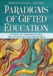 Paradigms Of Gifted Education: A Guide For Theory-based Practice-focused Research