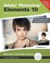 Adobe Photoshop Elements 10: Maximum Performance - Unleash The Hidden Performance Of Elements   Hardcover