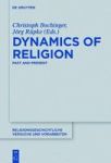 Dynamics Of Religion - Past And Present Hardcover