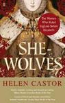 She-Wolves - The Women Who Ruled England Before Elizabeth Paperback