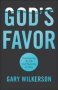 God&  39 S Favor - Experiencing The Life God Wants You To Have   Paperback