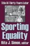 Sporting Equality - Title Ix Thirty Years Later   Paperback New