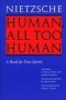 Human All Too Human - A Book For Free Spirits   Revised Edition     Paperback Rev Ed