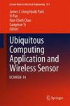 Ubiquitous Computing Application And Wireless Sensor - UCAWSN-14 Hardcover 2015 Ed.