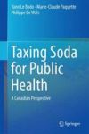Taxing Soda For Public Health 2016 - A Canadian Perspective Hardcover 1ST Ed. 2016