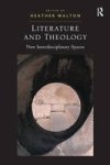 Literature and Theology - New Interdisciplinary Spaces Hardcover