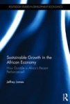 Sustainable Growth In The African Economy - How Durable Is Africa& 39 S Recent Performance? Hardcover