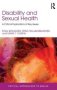 Disability And Sexual Health - A Critical Exploration Of Key Issues   Hardcover