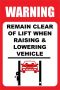 Remain Clear Of Lift When Raising And Lowering Vehicle 40X60CM Sign- 2 Pack
