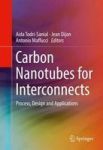 Carbon Nanotubes For Interconnects - Process Design And Applications Hardcover 1ST Ed. 2017