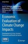 Economic Evaluation Of Climate Change Impacts - Development Of A Cross-sectoral Framework And Results For Austria Hardcover 2015