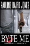Byte Me - Lonesome Lawmen 2 Paperback