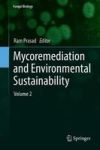 Mycoremediation And Environmental Sustainability - Volume 2 Hardcover 1ST Ed. 2018