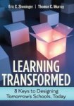 Learning Transformed - 8 Keys To Designing Tomorrow& 39 S Schools Today Paperback