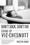 Don& 39 T Suck Don& 39 T Die - Giving Up Vic Chesnutt Paperback