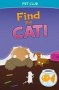 Find The Cat - A Pet Club Story   Paperback