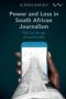 Power And Loss In South African Journalism - News In The Age Of Social Media   Paperback