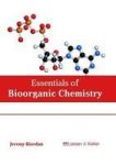 Essentials Of Bioorganic Chemistry Hardcover