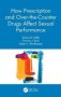 How Prescription And Over-the-counter Drugs Affect Sexual Performance   Hardcover