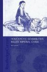 Homoerotic Sensibilities In Late Imperial China Paperback