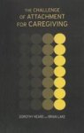 The Challenge Of Attachment For Caregiving Paperback Reissued
