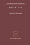 Calculus Revisited Hardcover 2003 Ed.