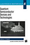 Quantum Semiconductor Devices and Technologies Electronic Materials Series