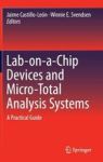 Lab-on-a-chip Devices And Micro-total Analysis Systems - A Practical Guide Hardcover 2015 Ed.