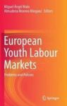 European Youth Labour Markets - Problems And Policies Hardcover 1ST Ed. 2018