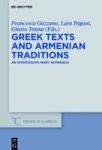Greek Texts And Armenian Traditions - An Interdisciplinary Approach Hardcover Digital Original