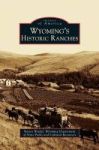 Wyoming& 39 S Historic Ranches Hardcover