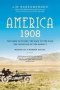 America 1908 - The Dawn Of Flight The Race To The Pole The Invention Of The Model T And The Making Of A Modern Nation   Paperback