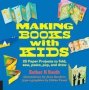 Making Books With Kids - 25 Paper Projects To Fold Sew Paste Pop And Draw   Paperback