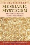 Messianic Mysticism - Moses Hayim Luzzatto And The Padua School Paperback Annotated Edition