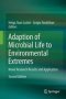 Adaption Of Microbial Life To Environmental Extremes - Novel Research Results And Application   Hardcover 2ND Ed. 2017