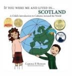 If You Were Me And Lived In...scotland - A Child& 39 S Introduction To Cultures Around The World Hardcover