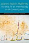 Science Reason Modernity - Readings For An Anthropology Of The Contemporary Paperback