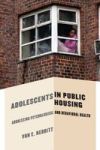 Adolescents In Public Housing - Addressing Psychological And Behavioral Health Hardcover