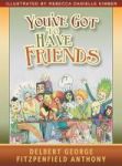 You& 39 Ve Got To Have Friends Hardcover