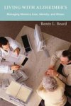 Living With Alzheimer& 39 S - Managing Memory Loss Identity And Illness Paperback
