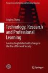 Technology Research And Professional Learning - Constructing Intellectual Exchange In The Rise Of Network Society Hardcover 1ST