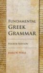 Fundamental Greek Grammar Hardcover