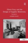 Eileen Gray and the Design of Sapphic Modernity - Staying in Hardcover