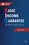 Basic Income Guarantee: Your Right To Economic Security Exploring The Basic Income Guarantee