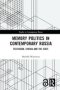 Memory Politics In Contemporary Russia - Television Cinema And The State   Hardcover